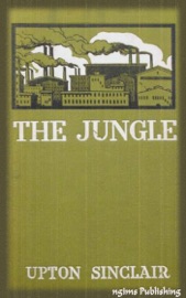 The Jungle (Illustrated + FREE audiobook download link) - Upton Sinclair