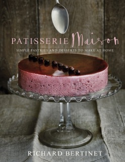Patisserie Maison by Richard Bertinet