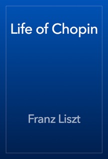 Life of Chopin by Franz Liszt