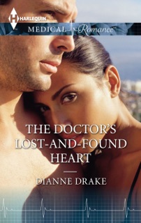 The Doctor's Lost-and-Found Heart by Dianne Drake