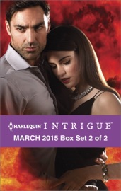 Harlequin Intrigue March 2015 - Box Set 2 of 2 - Cynthia Eden, Elizabeth Heiter & Lisa Childs