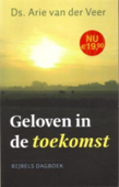 Geloven in de toekomst - Arie van der Veer