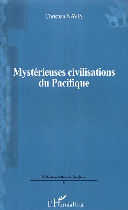 Mystérieuses civilisations du Pacifique