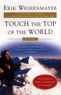 Touch the Top of the World by Erik Weihenmayer