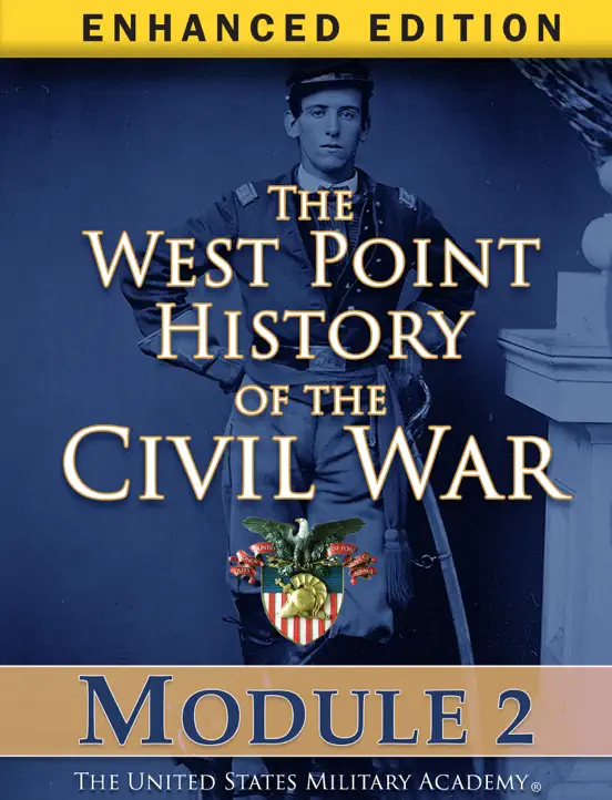 Module 2 of The West Point History of the Civil War (Enhanced Edition)