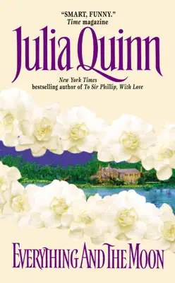 Everything and the Moon by Julia Quinn book