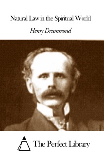 Natural Law in the Spiritual World by Henry Drummond