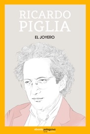 El joyero - Ricardo Piglia