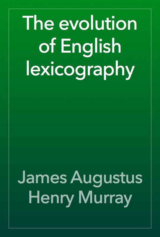 The evolution of English lexicography