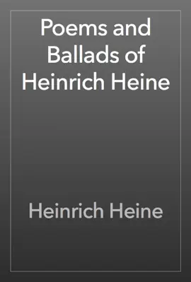Read: Poems and Ballads Book of Heinrich Heine