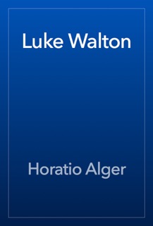 Luke Walton by Horatio Alger
