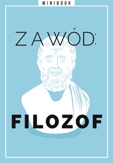 Zawód: filozof. Minibook by Opracowania Zbiorowe