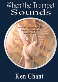 When The Trumpet Sounds - Ken Chant
