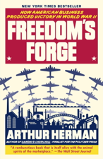 Freedom's Forge - Arthur Herman Cover Art