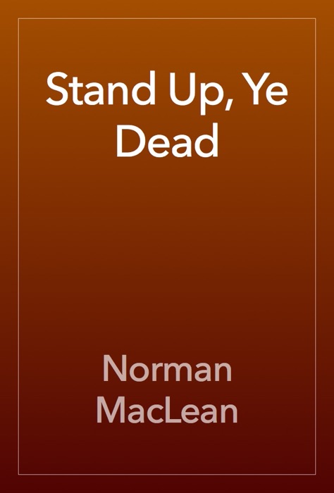 Stand Up, Ye Dead