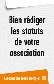 Bien rédiger les statuts de votre association