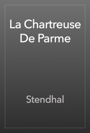 La Chartreuse De Parme - Stendhal