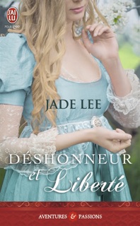 Déshonneur et liberté by Jade Lee