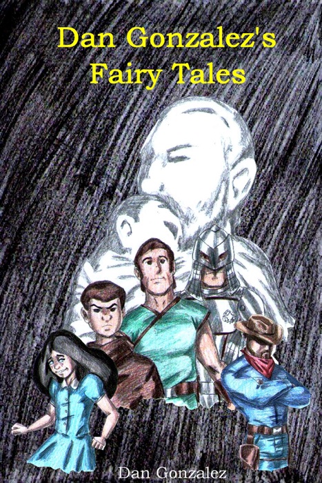 Dan Gonzalez's Fairy Tales