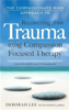 The Compassionate Mind Approach to Recovering from Trauma - Deborah Lee & Sophie James