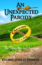 An Unexpected Parody: The Unauthorized Spoof of The Hobbit - Valerie Estelle Frankel