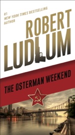 The Osterman Weekend - Robert Ludlum