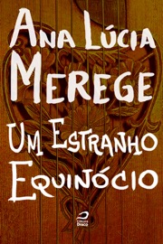 Um estranho equinócio - Ana Lúcia Merege