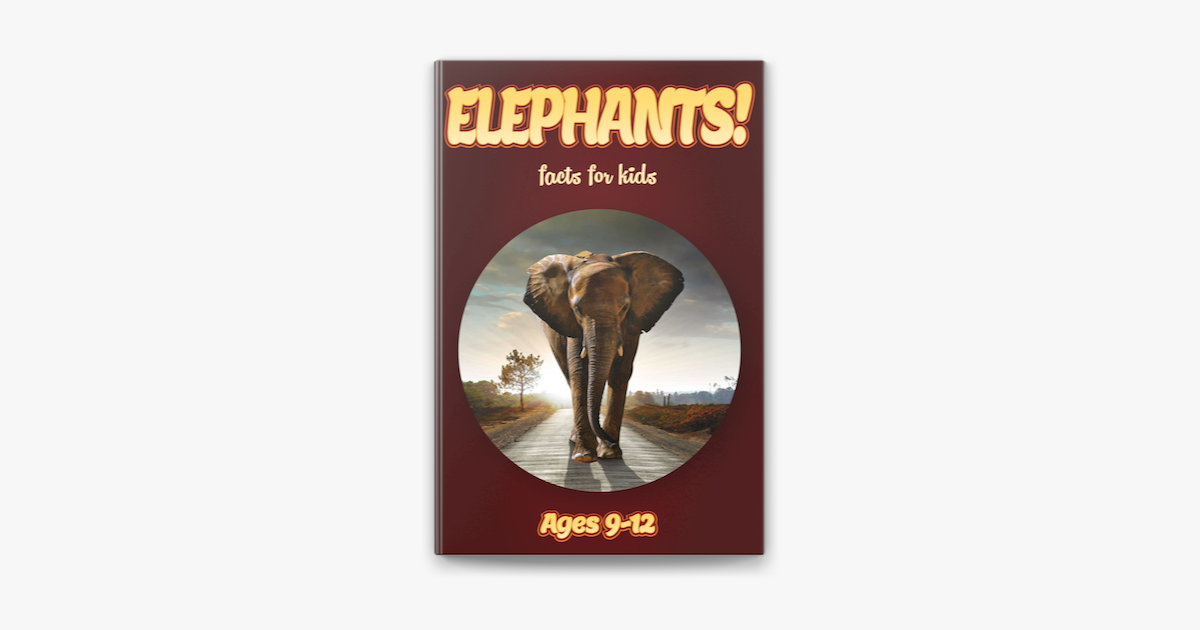 ‎Elephant Facts For Kids 9-12 en Apple Books