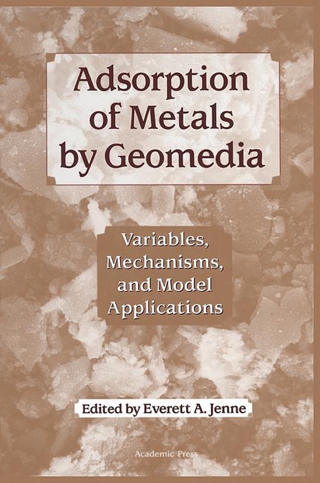 Adsorption of Metals by Geomedia (Enhanced Edition)