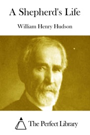 A Shepherd's Life - William Henry Hudson