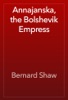 Book Annajanska, the Bolshevik Empress