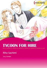 Tycoon for Hire (Harlequin Comics) - Riho Sachimi & Lucy Gordon