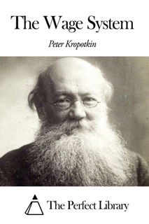 The Wage System by Peter Kropotkin