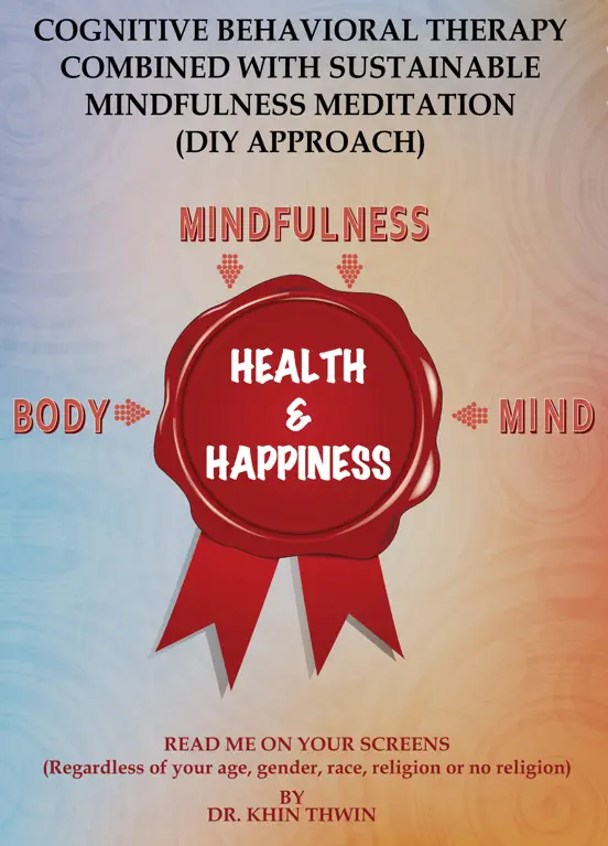 Cognitive Behavioral Therapy Combined With Sustainable Mindfulness Meditation ( DIY Approach )