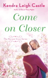 Come On Closer - Kendra Leigh Castle