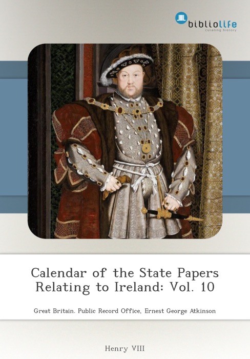 Calendar of the State Papers Relating to Ireland: Vol. 10