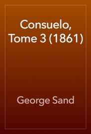 Consuelo, Tome 3 (1861) - George Sand