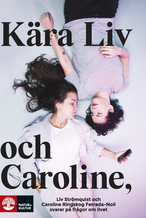 Kära Liv och Caroline