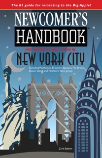 Newcomer's Handbook for Moving to and Living in New York City by Julie Schwietert Collazo