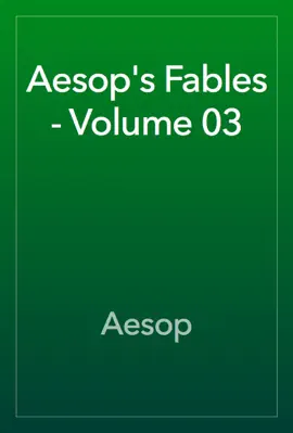 Read: Aesop's Fables - Book Volume 03