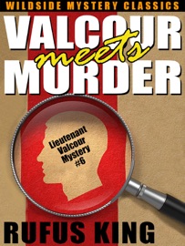 Valcour Meets Murder: A Lt. Valcour Mystery - Rufus King