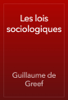 Les lois sociologiques - Guillaume de Greef