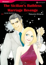 The Sicilian's Ruthless Marriage Revenge - Nasuno Amano & Carole Mortimer