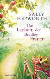 Das Lächeln der Bradley-Frauen - Sally Hepworth