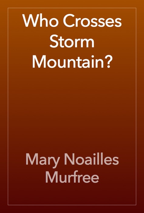 Who Crosses Storm Mountain?