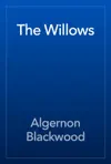 The Willows by Algernon Blackwood Book Summary, Reviews and Downlod