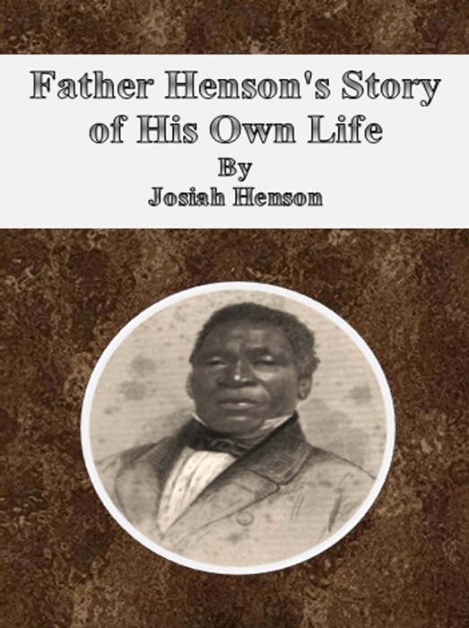 Father Henson's Story of His Own Life