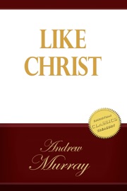 LIKE CHRIST - Andrew Murray