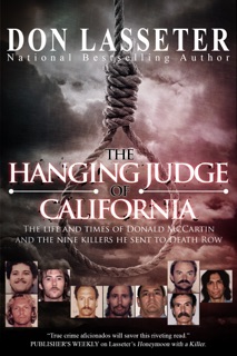 The Hanging Judge of California by Don Lasseter
