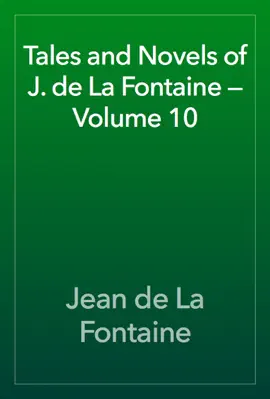 Read: Book Tales and Novels of J. de La Fontaine — Volume 10